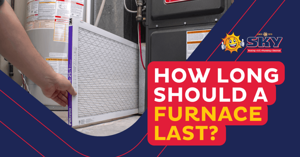 How Long Should a Furnace Last