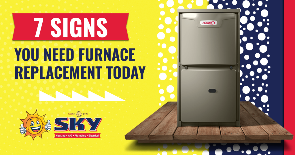 Signs You Need Furnace Replacement Today