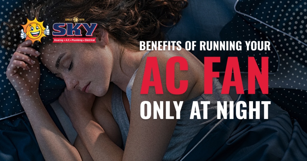 Benefits-of-Running-Your-AC-Fan-Only-at-Night