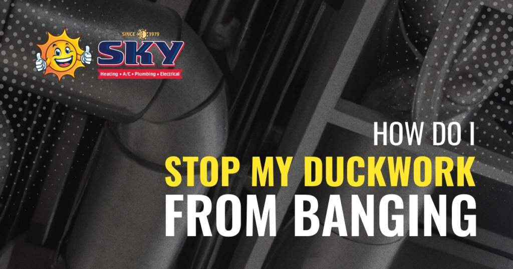 How Do I Stop My Ductwork from Banging