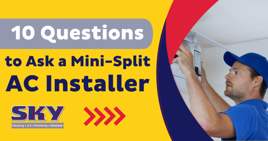 10 Questions to Ask a Mini-Split AC Installer